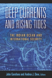 Image for Deep currents and rising tides: the Indian Ocean and international security