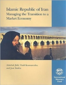 Image for Islamic Republic of Iran  : managing the transition to a market economy