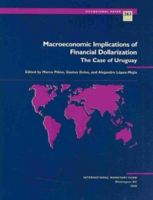 Image for Macroeconomic implications of financial dollarization  : the case of Uruguay
