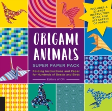 Origami Animals Super Paper Pack: Folding Instructions and Paper for Hundreds of Beasts and Birds–Includes a 32-page instruction book and 232 sheets of paper!