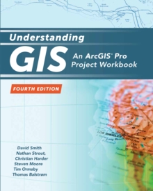 Image for Understanding GIS : An ArcGIS Pro Project Workbook
