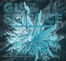 Image for GIS for science: applying mapping and spatial analytics