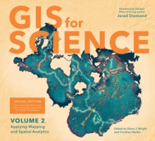 Image for GIS for Science Volume 2: Applying Mapping and Spatial Analytics