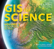 Image for GIS for Science. Volume 3 Maps for Saving the Planet