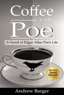 Image for Coffee with Poe : A Novel of Edgar Allan Poe's Life