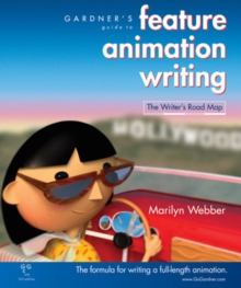 Image for Gardner's Guide to Feature Animation Writing : The Writer's Road Map