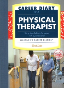 Image for Career Diary of a Physical Therapist : Gardner's Guide Series
