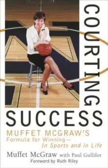 Image for Courting Success : Muffet McGraw's Formula for Winning--in Sports and in Life