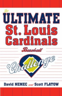 Ultimate St. Louis Cardinals Baseball Challenge