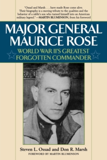 Image for Major General Maurice Rose : World War II's Greatest Forgotten Commander