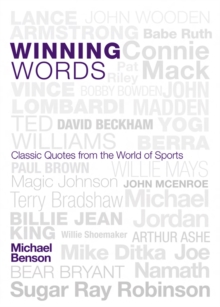 Image for Winning words: classic quotes from the world of sports