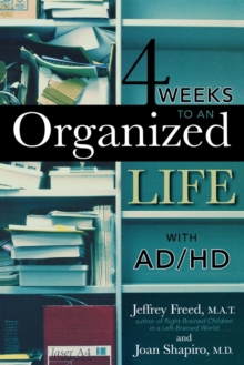 Image for 4 weeks to an organized life with AD/HD