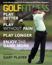 Image for Golf Fitness : Play Better, Play Without Pain, Play Longer, and Enjoy the Game More