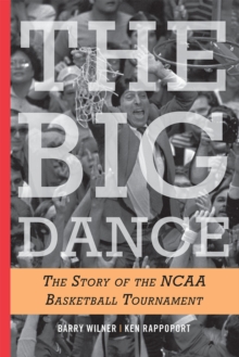Image for The Big Dance : The Story of the NCAA Basketball Tournament