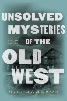 Image for Unsolved Mysteries of the Old West