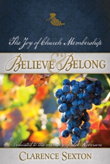 Image for Believe and Belong: The Joy of Church Membership