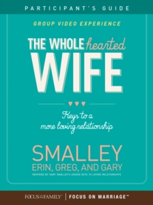 Image for Wholehearted Wife, The: Participants Guide