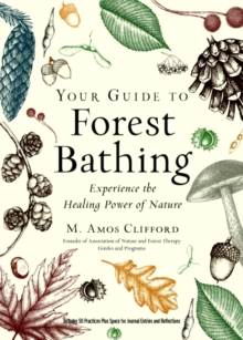Image for Your guide to forest bathing  : experience the healing power of nature