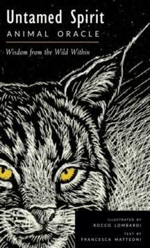 Untamed Spirit: Animal Oracle: Wisdom from the Wild within 50 Cards and Guidebook