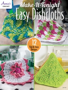 Make-It-Tonight Easy Dishcloths