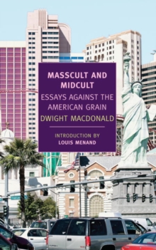 Image for Masscult and midcult: essays against the American grain