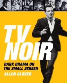 TV Noir: Dark Drama on the Small Screen
