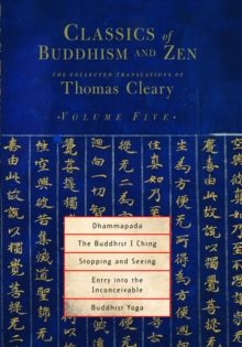 Image for Classics of Buddhism and Zen  : the collected translations of Thomas ClearyVol. 5