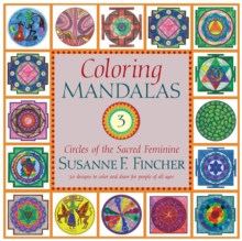 Image for Coloring Mandalas 3 : Circles of the Sacred Feminine