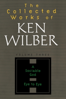 Collected Works Of Ken Wilber, Volume 3