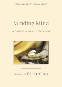 Image for Minding mind  : a course in basic meditation