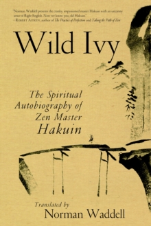 Image for Wild ivy  : the spiritual autobiography of Zen Master Hakuin