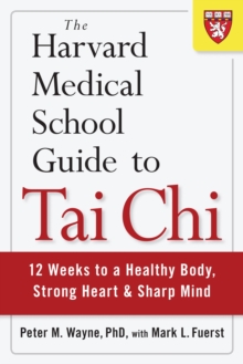 Image for The Harvard Medical School Guide to Tai Chi