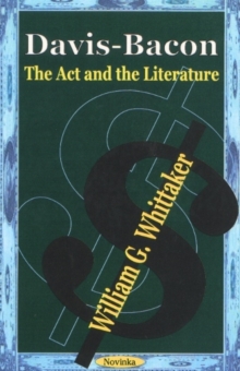Image for Davis-Bacon  : the act and the literature