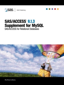 Image for SAS/ACCESS(R) 9.1.3 Supplement for MySQL (SAS/ACCESS for Relational Databases)
