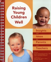 Image for Raising young children well  : insight and ideas for parents and teachers
