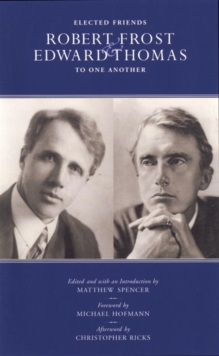 Image for Elected friends: Robert Frost and Edward Thomas to one another