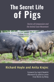 Image for The Secret Life of Pigs : Stories of Compassion and the Animal Save Movement