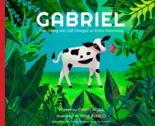 Image for Gabriel : How Saving One Calf Changed an Entire Community