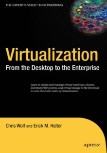 Image for Virtualization : From the Desktop to the Enterprise