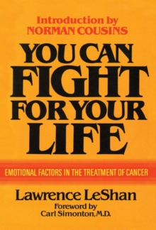 Image for You Can Fight For Your Life: Emotional Factors in the Treatment of Cancer