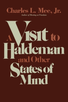 Visit to Haldeman and Other States of Mind