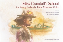 Image for Miss Crandall's School for Young Ladies & Little Misses of Color