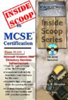 Image for InsideScoop to MCP/MCSE Certification : Microsoft Windows 2000 Directory Services Infrastructure Exam 70-219 (with BFQ CD-ROM Exam)