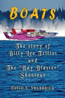 Image for Boats The story of Billy Lee Telliot and the "Bay Blaster" Shootout