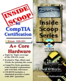 Image for InsideScoop to CompTIA A+ Core Hardware Technology Exam 220-221 (with Cd-rom Exam)
