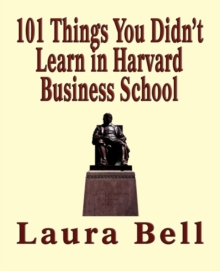 Image for The 101 Things You Didn't Learn in Harvard Business School