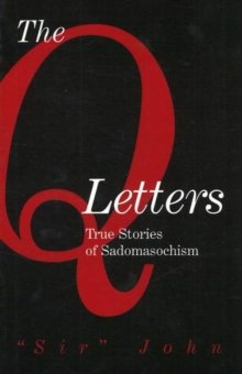 Image for The Q Letters : True Stories of Sadomasochism