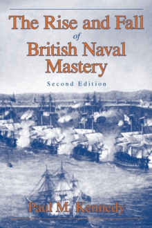 Rise And Fall Of British Naval Mastery