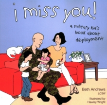 Image for I Miss You! : A Military Kid's Book About Deployment