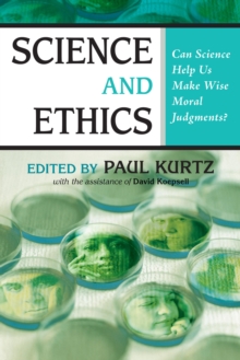 Image for Science and Ethics : Can Science Help Us Make Wise Moral Judgments?